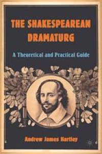 cover of the book The Shakespearean Dramaturg: A Theoretical and Practical Guide