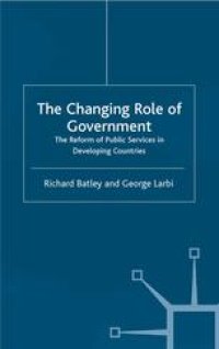 cover of the book The Changing Role of Government: The Reform of Public Services in Developing Countries