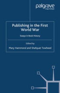 cover of the book Publishing in the First World War: Essays in Book History