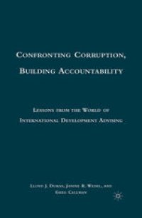 cover of the book Confronting Corruption, Building Accountability: Lessons from the World of International Development Advising