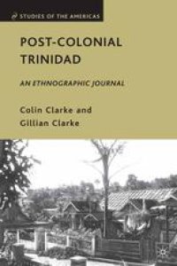 cover of the book Post-Colonial Trinidad: An Ethnographic Journal