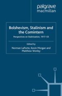 cover of the book Bolshevism, Stalinism and the Comintern: Perspectives on Stalinization, 1917–53