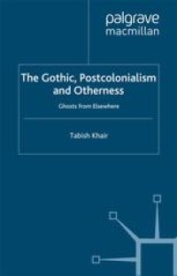 cover of the book The Gothic, Postcolonialism and Otherness: Ghosts from Elsewhere