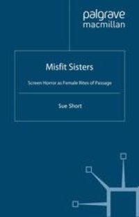 cover of the book Misfit Sisters: Screen Horror as Female Rites of Passage