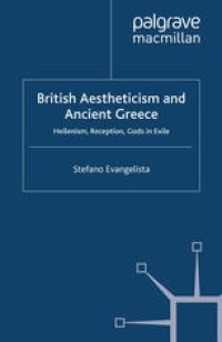 cover of the book British Aestheticism and Ancient Greece: Hellenism, Reception, Gods in Exile