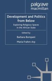 cover of the book Development and Politics from Below: Exploring Religious Spaces in the African State