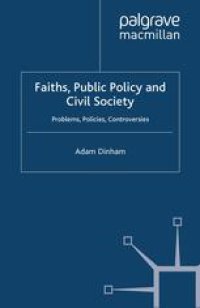 cover of the book Faiths, Public Policy and Civil Society: Problems, Policies, Controversies