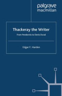 cover of the book Thackeray the Writer: From Pendennis to Denis Duval