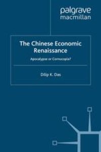 cover of the book The Chinese Economic Renaissance: Apocalypse or Cornucopia?