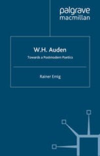 cover of the book W. H. Auden: Towards A Postmodern Poetics