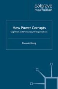 cover of the book How Power Corrupts: Cognition and Democracy in Organisations