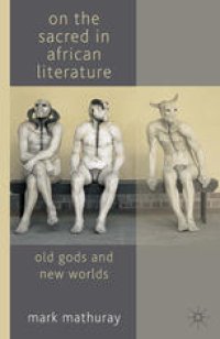 cover of the book On the Sacred in African Literature: Old Gods and New Worlds