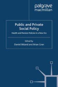 cover of the book Public and Private Social Policy: Health and Pension Policies in a New Era