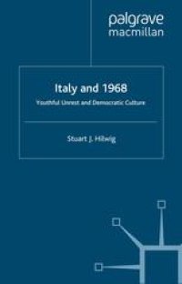 cover of the book Italy and 1968: Youthful Unrest and Democratic Culture