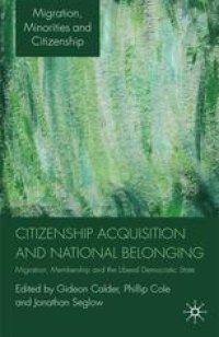 cover of the book Citizenship Acquisition and National Belonging: Migration, Membership and the Liberal Democratic State