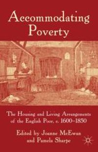 cover of the book Accommodating Poverty: The Housing and Living Arrangements of the English Poor, c. 1600–1850