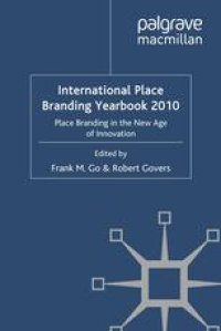 cover of the book International Place Branding Yearbook 2010: Place Branding in the New Age of Innovation