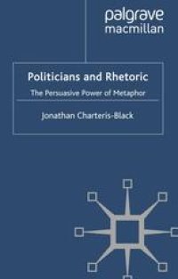 cover of the book Politicians and Rhetoric: The Persuasive Power of Metaphor