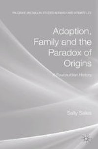 cover of the book Adoption, Family and the Paradox of Origins: A Foucauldian History