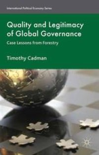 cover of the book Quality and Legitimacy of Global Governance: Case Lessons from Forestry