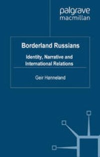 cover of the book Borderland Russians: Identity, Narrative and International Relations