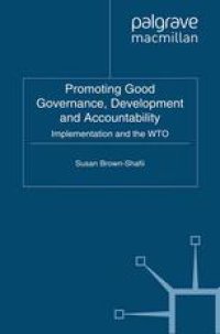 cover of the book Promoting Good Governance, Development and Accountability: Implementation and the WTO