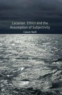 cover of the book Lacanian Ethics and the Assumption of Subjectivity