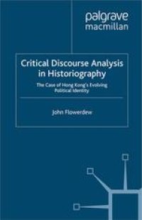 cover of the book Critical Discourse Analysis in Historiography: The Case of Hong Kong’s Evolving Political Identity