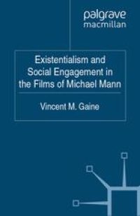 cover of the book Existentialism and Social Engagement in the Films of Michael Mann