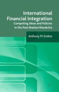 cover of the book International Financial Integration: Competing Ideas and Policies in the Post-Bretton Woods Era