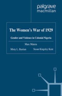 cover of the book The Women’s War of 1929: Gender and Violence in Colonial Nigeria