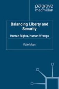 cover of the book Balancing Liberty and Security: Human Rights, Human Wrongs