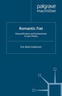 cover of the book Romantic Fiat: Demystification and Enchantment in Lyric Poetry