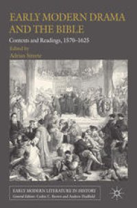 cover of the book Early Modern Drama and the Bible: Contexts and Readings, 1570–1625