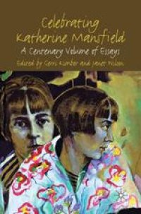 cover of the book Celebrating Katherine Mansfield: A Centenary Volume of Essays