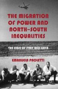 cover of the book The Migration of Power and North-South Inequalities: The Case of Italy and Libya