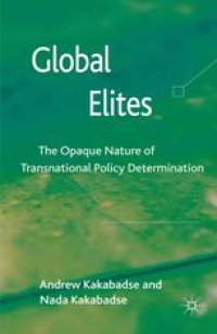 cover of the book Global Elites: The Opaque Nature of Transnational Policy Determination