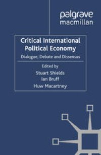 cover of the book Critical International Political Economy: Dialogue, Debate and Dissensus