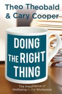 cover of the book Doing the Right Thing: The Importance of Wellbeing in the Workplace