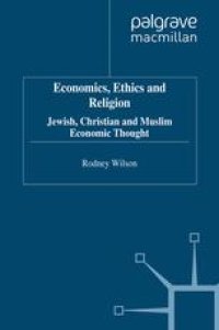 cover of the book Economics, Ethics and Religion: Jewish, Christian and Muslim Economic Thought