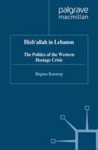 cover of the book Hizb’allah in Lebanon: The Politics of the Western Hostage Crisis