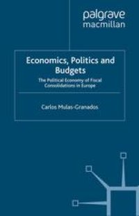 cover of the book Economics, Politics and Budgets: The Political Economy of Fiscal Consolidations in Europe