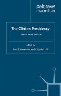 cover of the book The Clinton Presidency: The First Term, 1992–96