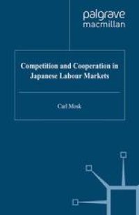 cover of the book Competition and Cooperation in Japanese Labour Markets