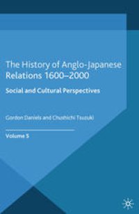 cover of the book The History of Anglo-Japanese Relations 1600–2000: Social and Cultural Perspectives