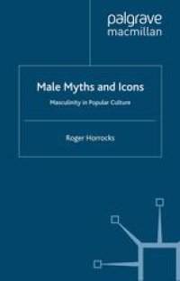 cover of the book Male Myths and Icons: Masculinity in Popular Culture