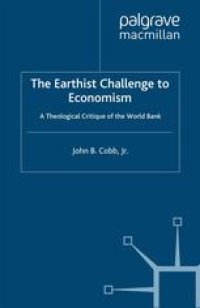 cover of the book The Earthist Challenge to Economism: A Theological Critique of the World Bank