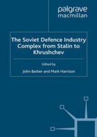 cover of the book The Soviet Defence-Industry Complex from Stalin to Khrushchev