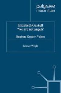 cover of the book Elizabeth Gaskell ‘We are not angels’: Realism, Gender, Values