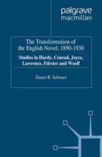 cover of the book The Transformation of the English Novel, 1890–1930: Studies in Hardy, Conrad, Joyce, Lawrence, Forster and Woolf